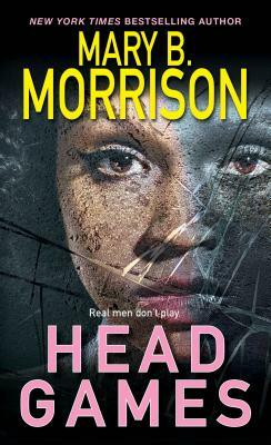 Head Games by Mary B. Morrison