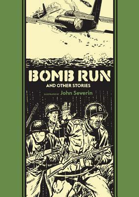 Bomb Run and Other Stories by Will Elder, Harvey Kurtzman, John Severin