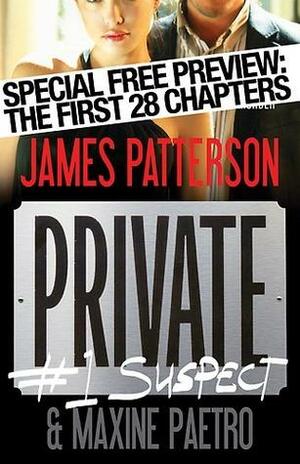 Private: #1 Suspect - Free Preview: The First 28 Chapters by Maxine Paetro, James Patterson