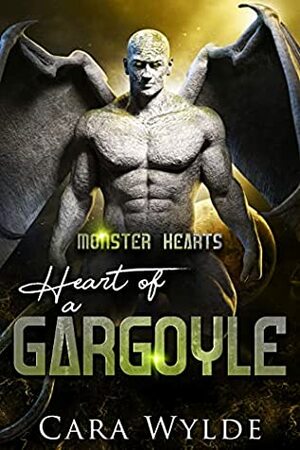 Heart of a Gargoyle by Cara Wylde