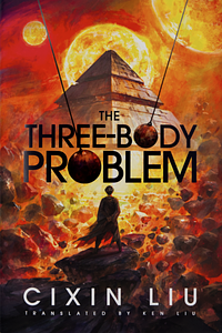 The Three-Body Problem by Cixin Liu