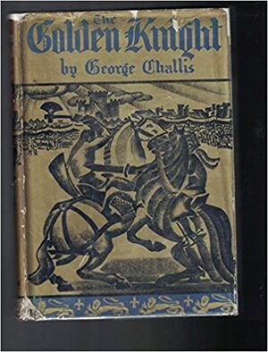 The Golden Knight by George Challis