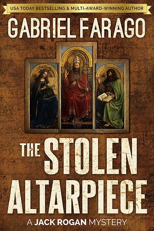 The Stolen Altarpiece: A historical crime mystery. by Gabriel Farago, Gabriel Farago