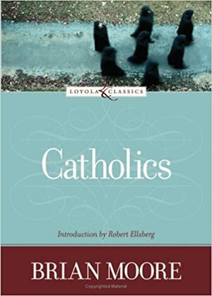 Catholics by Brian Moore