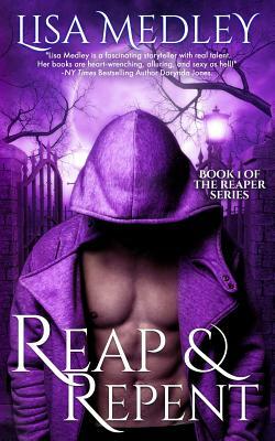 Reap & Repent by Lisa Medley
