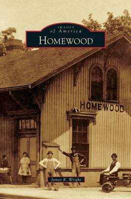 Homewood by James R. Wright