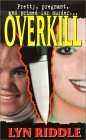 Overkill by Lyn Riddle