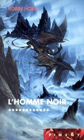 L'Homme noir by Robin Hobb, Robin Hobb