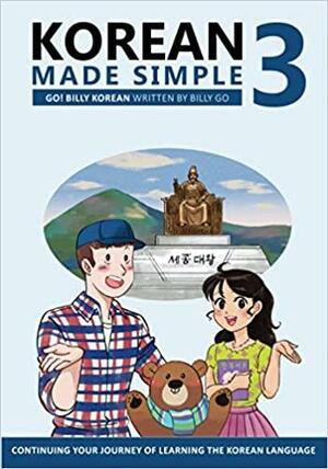 Korean Made Simple 3: Continuing Your Journey of Learning the Korean Language by Billy Go