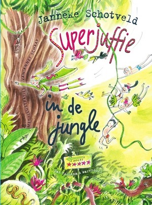 Superjuffie in de jungle by Annet Schaap, Janneke Schotveld