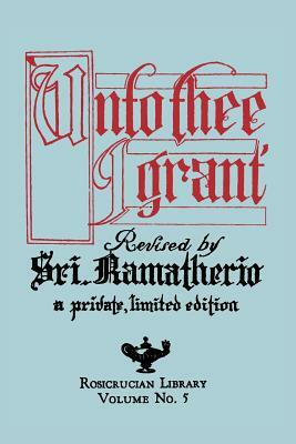 Unto Thee I Grant by Sri Ramatherio