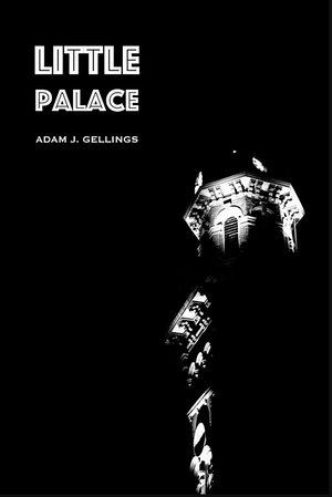 Little Palace by Adam J. Gellings