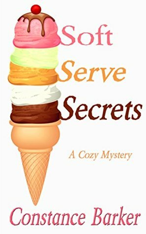 Soft Serve Secrets by Constance Barker