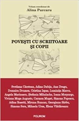 Povești cu scriitoare și copii by Alina Purcaru