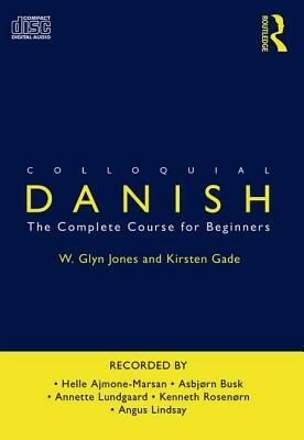 Colloquial Danish by Kirsten Gade, W. Glyn Jones