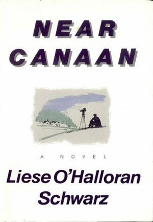 Near Canaan by Liese O'Halloran Schwarz
