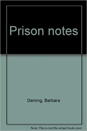 Prison Notes by Barbara Deming