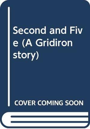 Second And Five by Matthew James, Laurence James