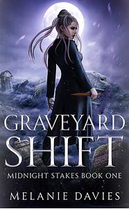 Graveyard Shift by Melanie Davies