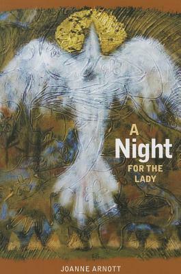 A Night for the Lady by Joanne Arnott