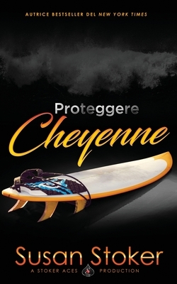 Proteggere Cheyenne by Susan Stoker