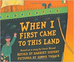 When I First Came to This Land by Harriet Ziefert, Simms Taback, Oscar Brand