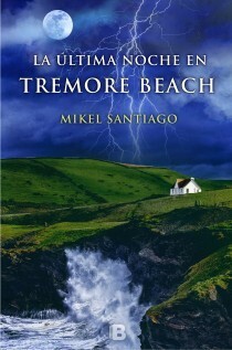 La última noche en Tremore Beach by Mikel Santiago
