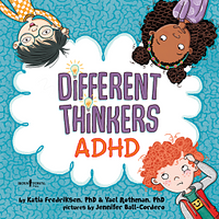 Different Thinkers: ADHD by Katia Fredriksen, Yael Rothman