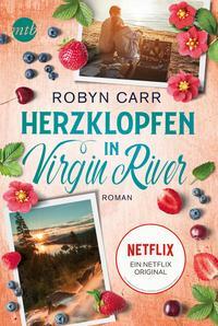 Herzklopfen in Virgin River by Robyn Carr