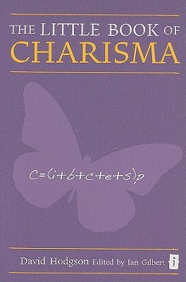 The Little Book of Charisma by David Hodgson