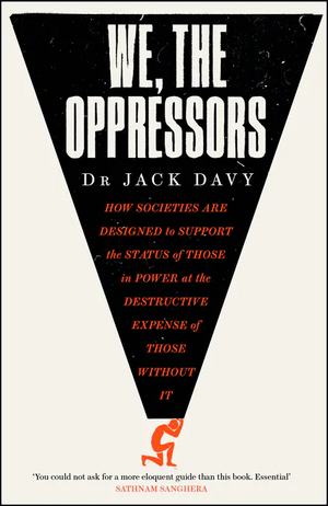 We, the Oppressors by Jack Davy