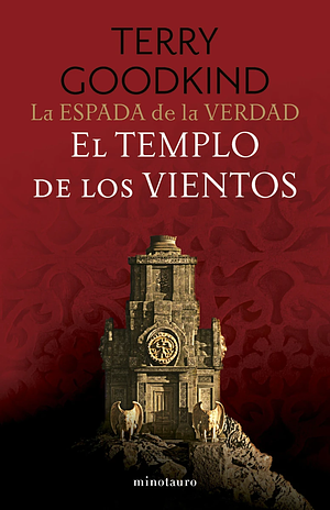 El Templo de los Vientos by Terry Goodkind