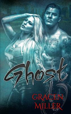 Ghost by Gracen Miller