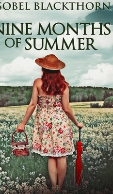 Nine Months Of Summer by Isobel Blackthorn