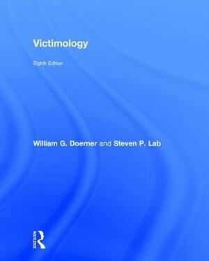 Victimology by William G. Doerner, Steven P. Lab