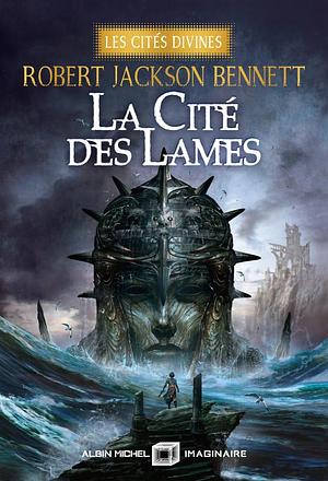 La cité des lames - Edition collector by Robert Jackson Bennett