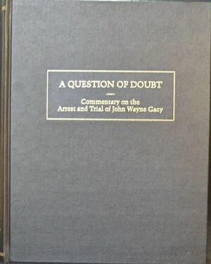 A Question of Doubt: The John Wayne Gacy Story by John Wayne Gacy