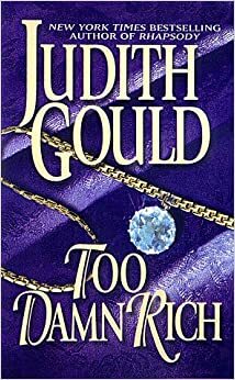 Too Damn Rich by Judith Gould