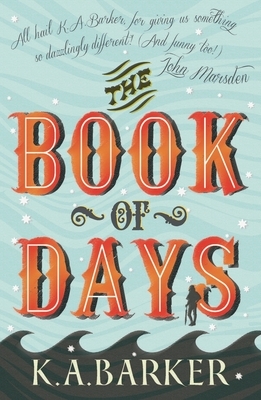 The Book of Days by K. a. Barker