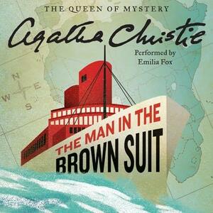 The Man in the Brown Suit by Agatha Christie