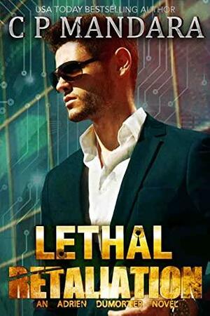 Lethal Retaliation by C.P. Mandara