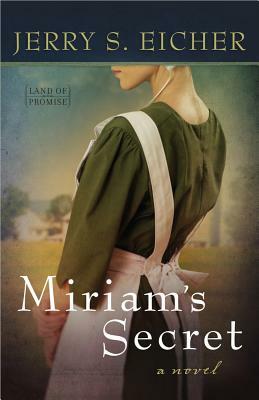 Miriam's Secret, Volume 1 by Jerry S. Eicher