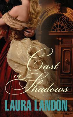 Cast in Shadows by Laura Landon