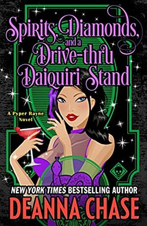 Spirits, Diamonds, and a Drive-thru Daiquiri Stand by Deanna Chase