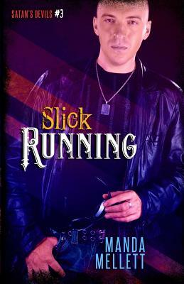 Slick Running (Satan's Devils #3) by Manda Mellett