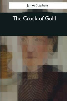 The Crock of Gold by James Stephens