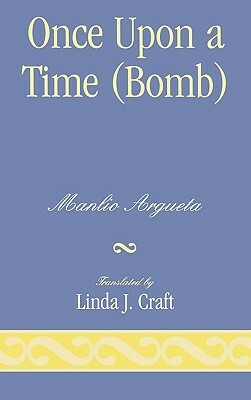 Once Upon a Time (Bomb) by Manlio Argueta