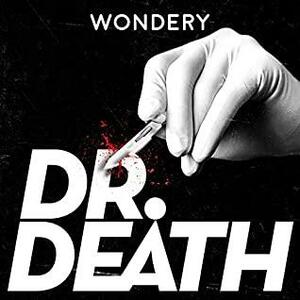 Dr. Death by Wondery