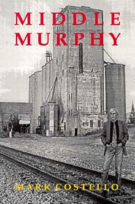 Middle Murphy by Mark Costello
