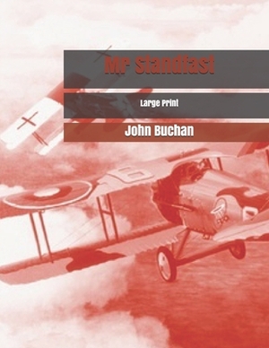 Mr Standfast: Large Print by John Buchan